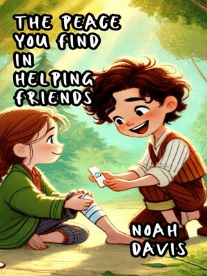 cover image of The Peace You Find in Helping Friends